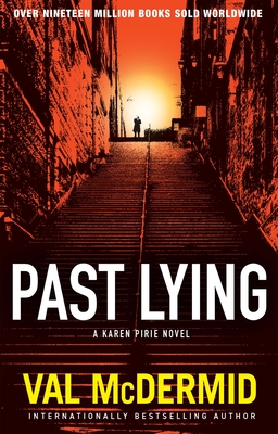 Past Lying: A Karen Pirie Novel - Val Mcdermid