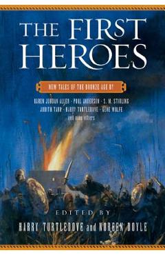 The First Heroes: New Tales of the Bronze Age - Noreen Doyle