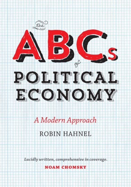 The ABCs of Political Economy: A Modern Approach - Robin Hahnel
