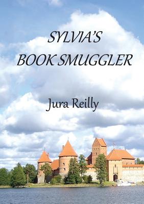 Coperta cărții 'Sylvia's Book Smuggler - Jura Reilly'