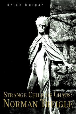 Strange Child of Chaos: Norman Treigle - Brian Morgan