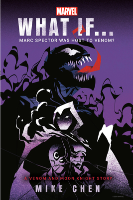 Marvel: What If . . . Marc Spector Was Host to Venom? (a Moon Knight & Venom Story) - Mike Chen