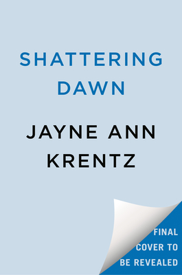 Shattering Dawn - Jayne Ann Krentz