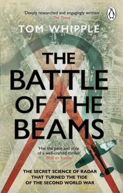 The Battle of the Beams - Tom Whipple