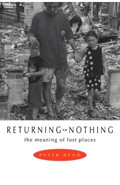 Poza produsului Returning to Nothing: The Meaning of Lost Places - Peter Read
