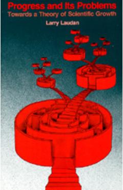 Coperta cărții 'Progress and Its Problems: Towards a Theory of Scientific Growth - Larry Laudan'