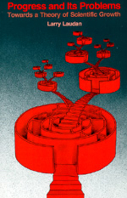 Coperta cărții 'Progress and Its Problems: Towards a Theory of Scientific Growth - Larry Laudan'