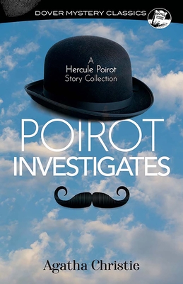 Poirot Investigates: A Hercule Poirot Story Collection - Agatha Christie