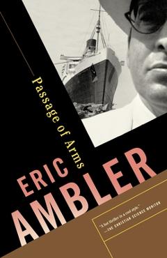 Coperta cărții 'Passage of Arms: A Suspense Thriller - Eric Ambler'