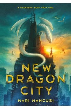 Coperta cărții 'New Dragon City - Mari Mancusi'