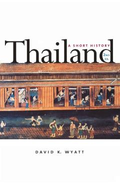 Coperta cărții 'Thailand: A Short History; Second Edition (Revised) - David K. Wyatt'