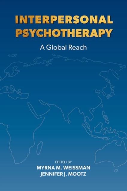 Interpersonal Psychotherapy: A Global Reach - Myrna Weissman