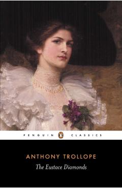 The Eustace Diamonds - Anthony Trollope