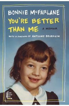 You're Better Than Me: A Memoir - Bonnie Mcfarlane