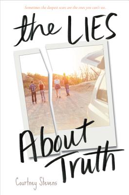 The Lies about Truth - Courtney Stevens