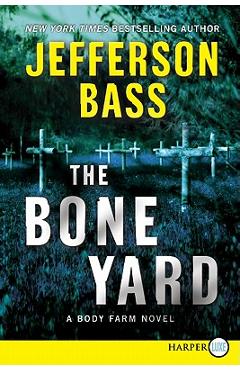 Coperta cărții 'The Bone Yard - Jefferson Bass'