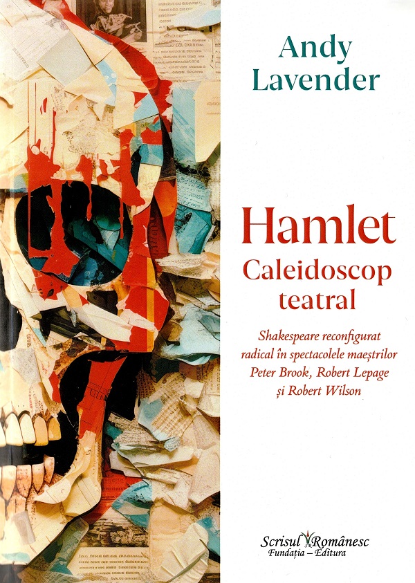 Hamlet. Caleidoscop teatral - Andy Lavender