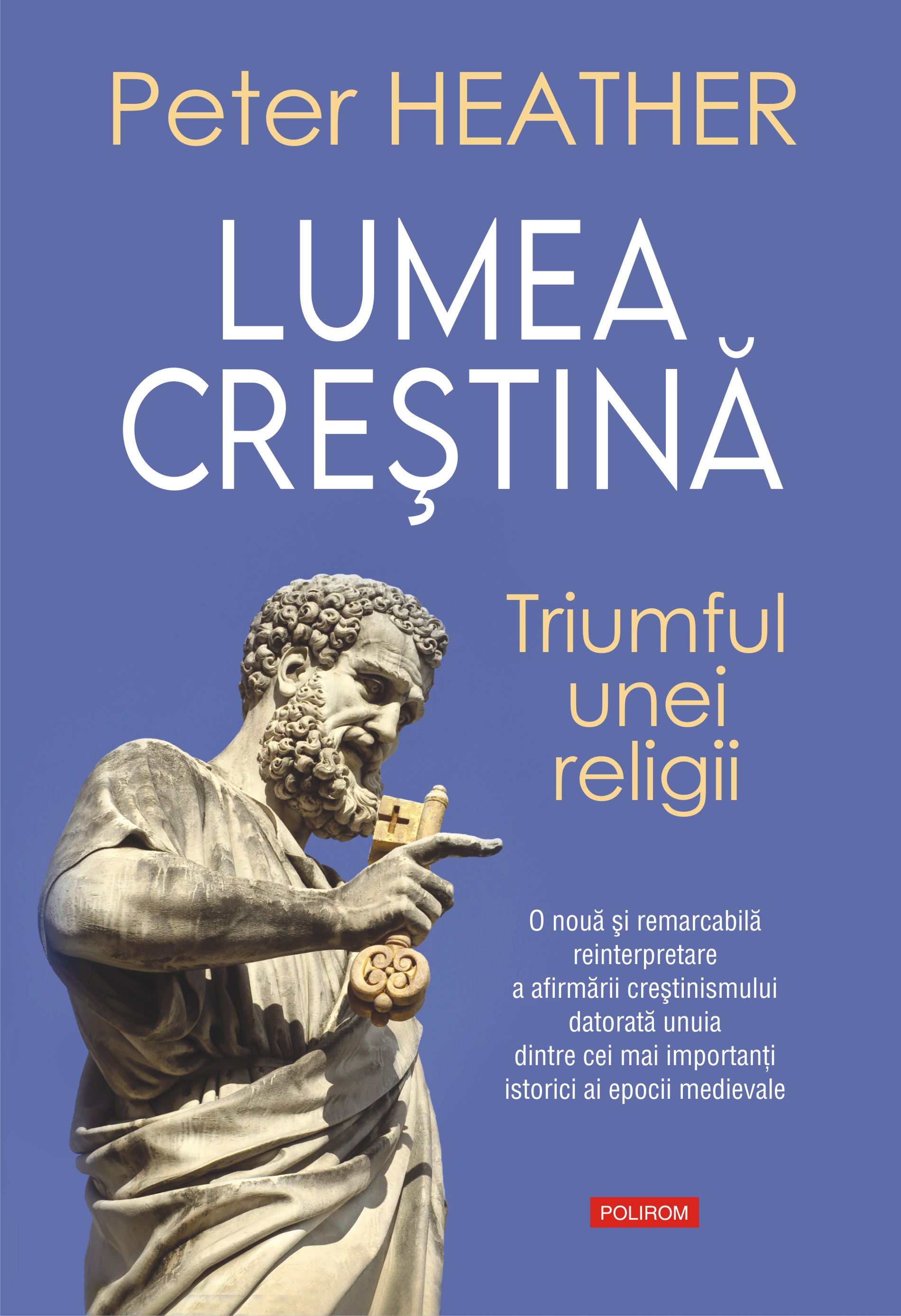 eBook Lumea crestina. Triumful unei religii - Peter Heather