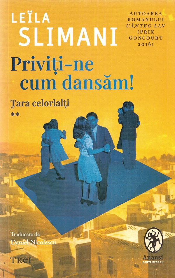 Priviti-ne cum dansam. Tara celorlalti - Leila Slimani