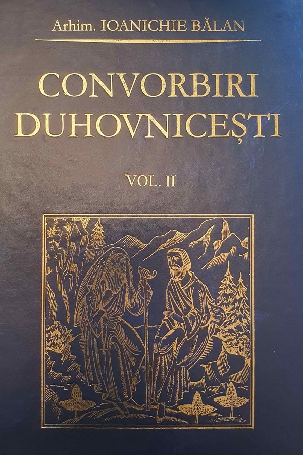 Convorbiri duhovnicesti Vol.2 - Ioanichie Balan