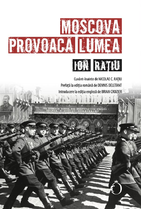 Moscova provoaca lumea - Ion Ratiu