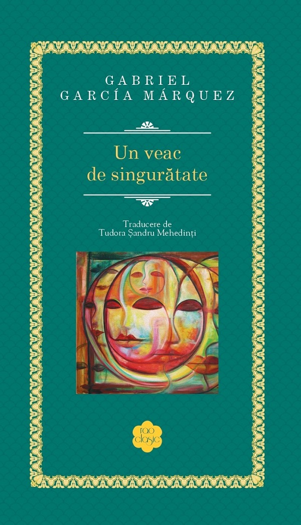 Un veac de singuratate - Gabriel Garcia Marquez