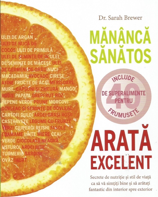 Mananca sanatos, arata excelent - Sarah Brewer