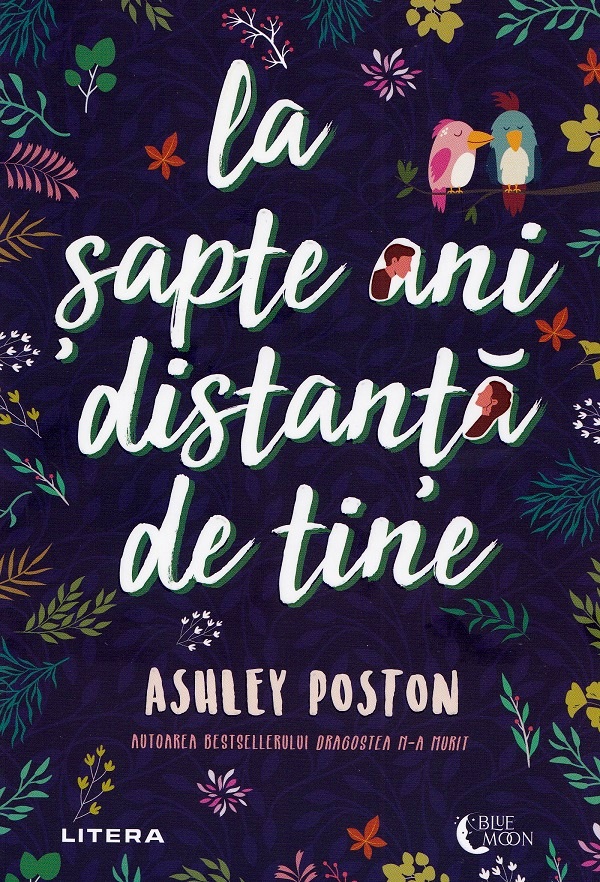 La sapte ani distanta de tine - Asley Poston