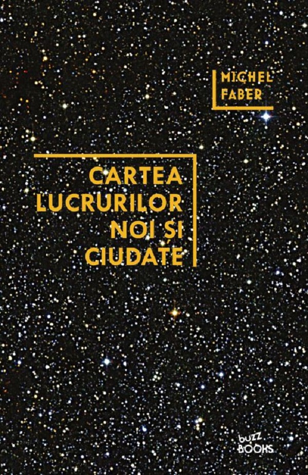 Cartea lucrurilor noi si ciudate - Michel Faber