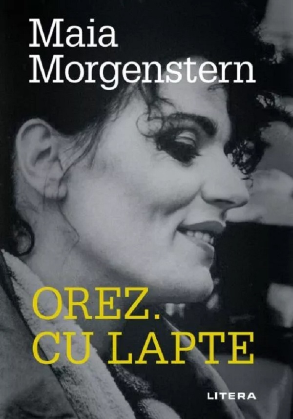 Orez. Cu lapte - Maia Morgenstern