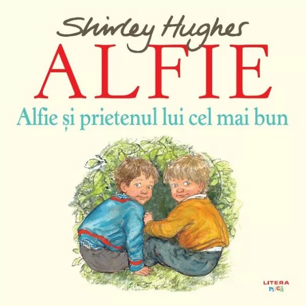Alfie si prietenul lui cel mai bun - Shirley Hughes