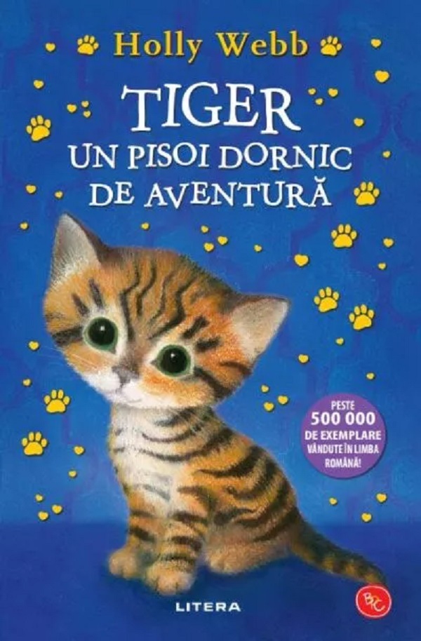 Tiger, un pisoi dornic de aventura. Povesti cu animale - Holly Webb