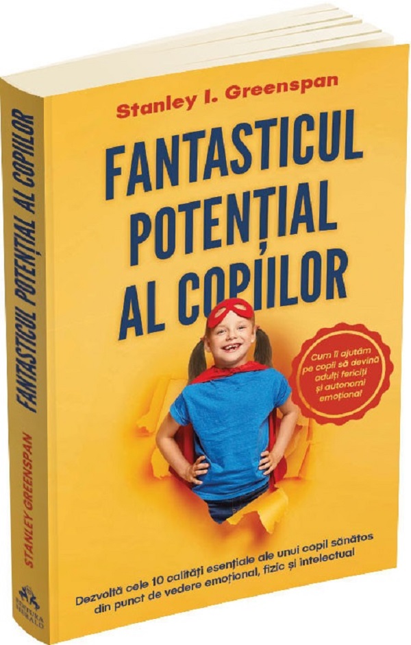 Fantasticul potential al copiilor - Stanley I. Greenspan