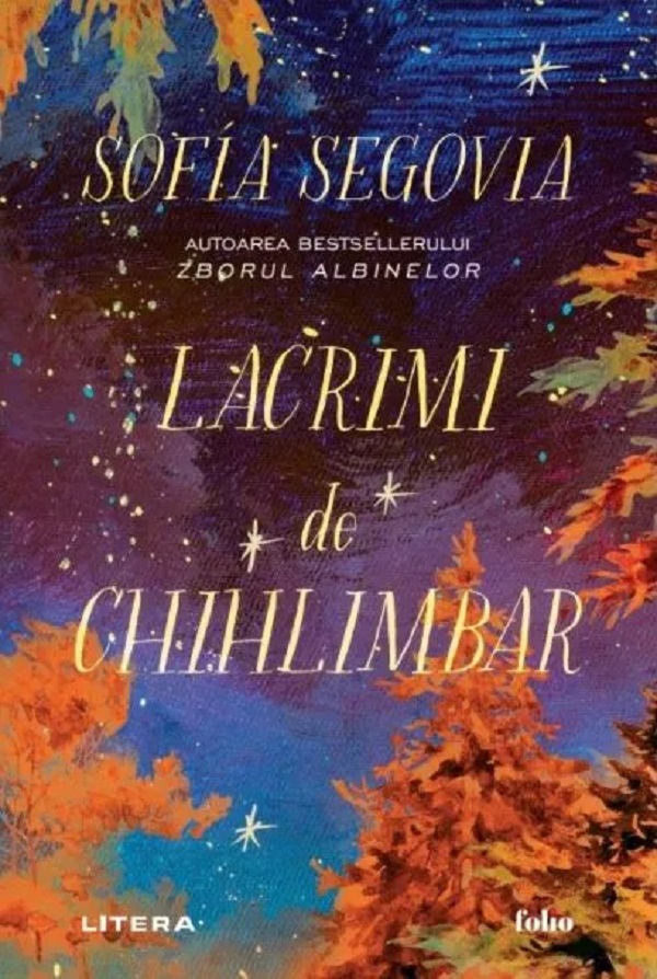 Lacrimi de chihlimbar - Sofia Segovia