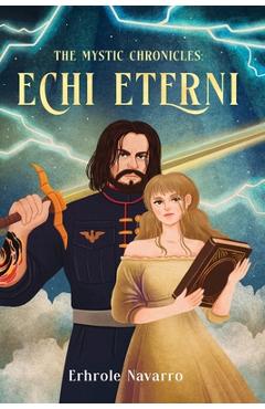 Coperta cărții 'Echi Eterni: Book I in the Mystic Chronicles - Erhrole Navarro'