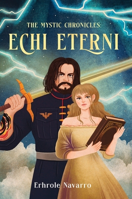 Coperta cărții 'Echi Eterni: Book I in the Mystic Chronicles - Erhrole Navarro'