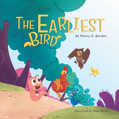 The Earliest Bird - Mercy G. Borden