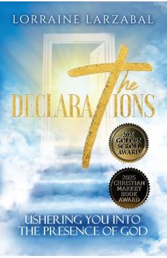 Coperta cărții 'The Declarations: Ushering You Into the Presence of God - Lorraine Larzabal'