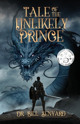 Tale of the Unlikely Prince - Bill Senyard