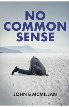 Coperta cărții 'No Common Sense - John B. Mcmillan'