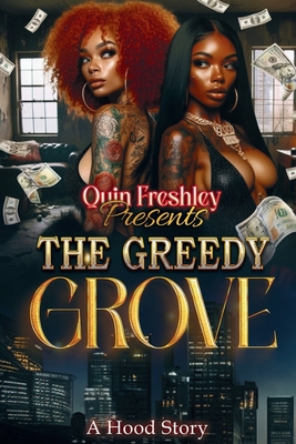 The Greedy Grove - Quin Freshley