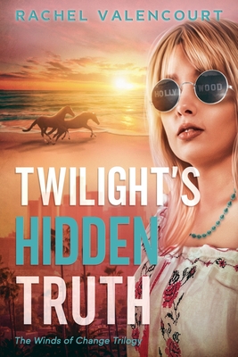 Coperta cărții 'Twilight's Hidden Truth - Rachel Valencourt'