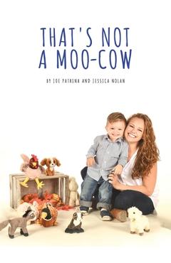 Coperta cărții 'That's Not A Moo-Cow - Joe Patrina'