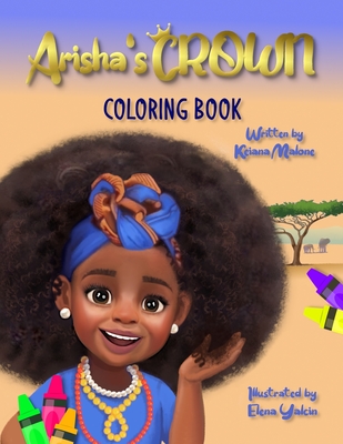 Arisha's Crown: Coloring Book - Keiana Malone