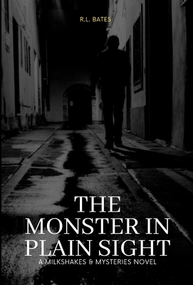 The Monster in Plain Sight - R. L. Bates