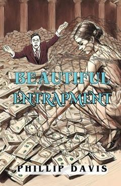 Beautiful Entrapment - Phillip Davis