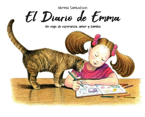 El Diario de Emma: Un viaje de esperanza, amor y familia. - Norma Samuelson