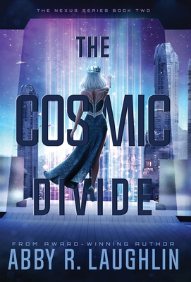 The Cosmic Divide - Abby R. Laughlin