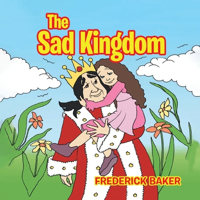 The Sad Kingdom - Frederick Baker