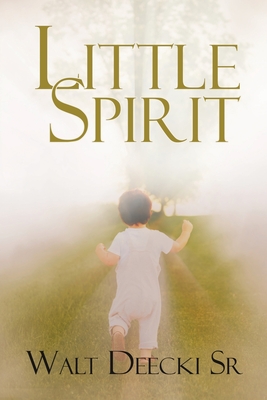 Little Spirit - Walt Deecki